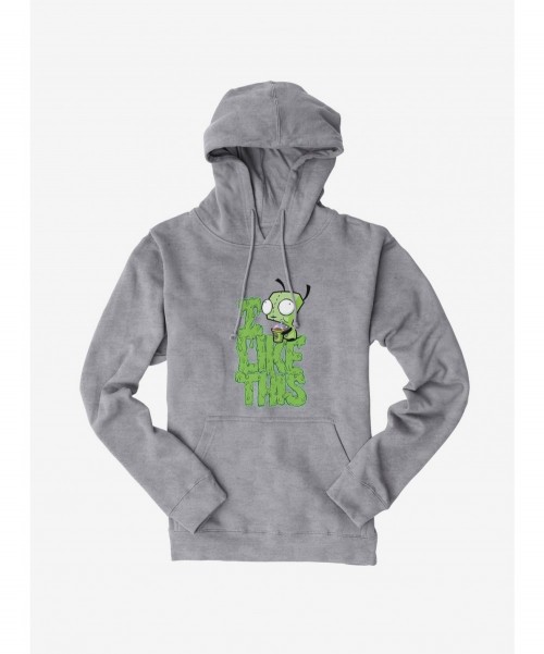 Cheap Sale Invader Zim I Like This Hoodie $17.60 Hoodies