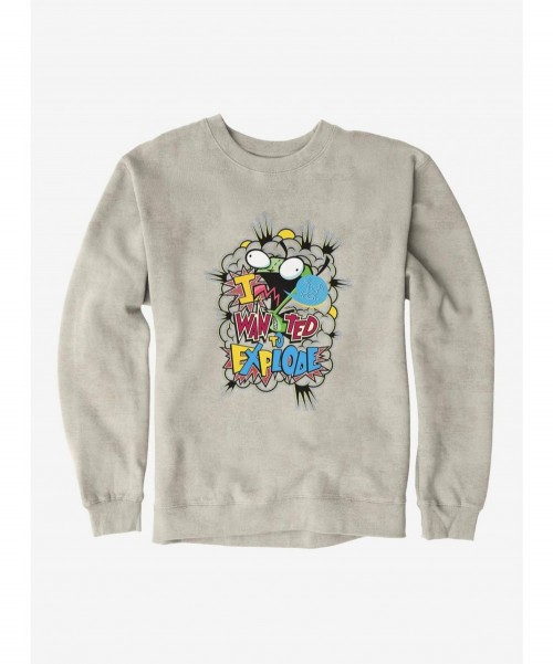 Crazy Deals Invader Zim I Wanted To Explode Sweatshirt $14.76 Sweatshirts