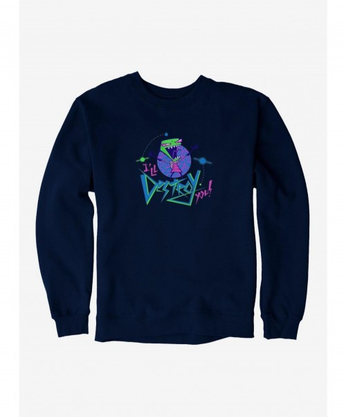 Trendy Invader Zim Florpus I'll Destroy You Sweatshirt $13.58 Sweatshirts