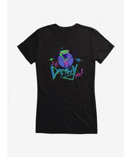 Pre-sale Discount Invader Zim I'll Destroy You Girls T-Shirt $9.56 T-Shirts